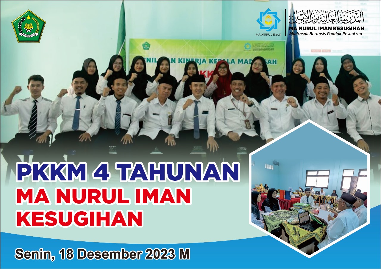 PKKM 4 TAHUNAN MA NURUL IMAN KESUGIHAN - Islamic Boarding School